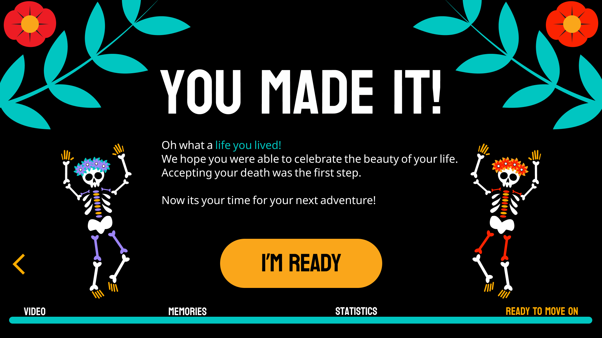 AfterLife app final screen: You made it, with two dancing skeletons and an I'm ready button