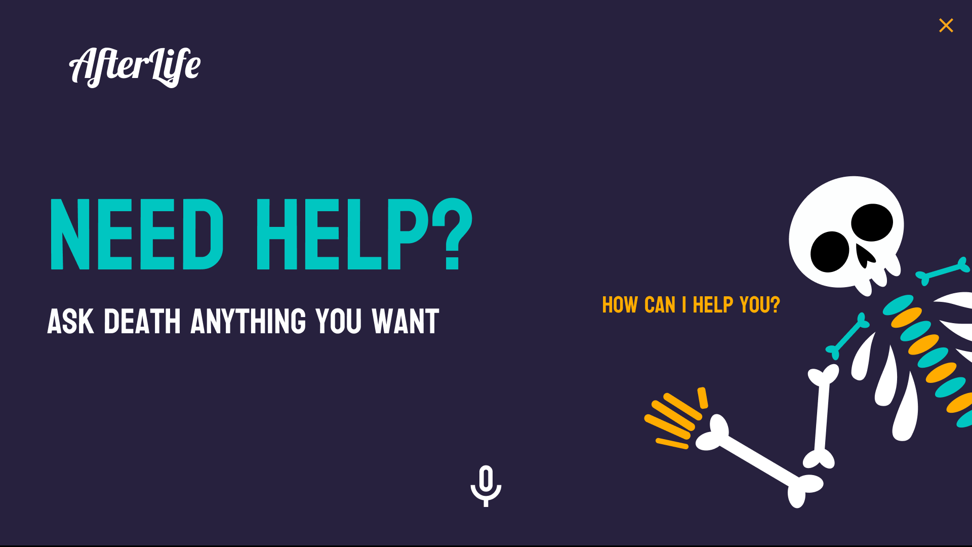 AfterLife app help screen: Need help? Ask death anything you want, with a skeleton and a microphone